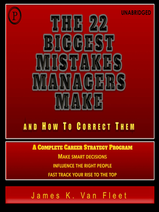 Title details for The 22 Biggest Mistakes Managers Make by James K. Van Fleet - Available